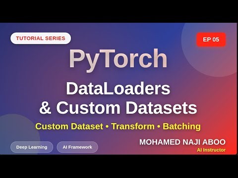 PyTorch Tutoria #l:5 Build Custom Datasets, DataLoaders & Transforms from Scratch