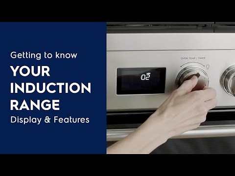 Getting to Know Your Induction Range: Display & Features