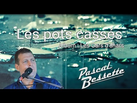 Les pots cassés - Pascal Bessette