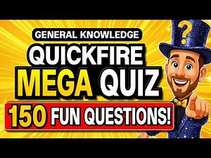 150 FUN General Knowledge Questions MEGA QUIZ! ⚡ Quickfire Trivia EVERYONE Should Beat!