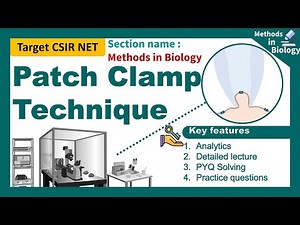 Patch Clamp technique | CSIR unit 13 | Single neuron recording | patch-clamp recording |MCQ practice