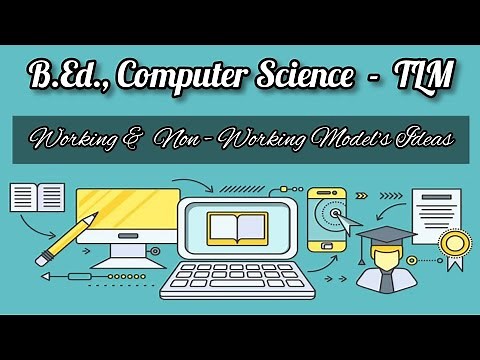 B.Ed., Computer Science - TLM | Working and Non - Working Model's Ideas for Commission | TNTEU