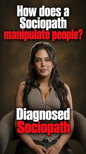 Sociopath Explains How She Manipulates People