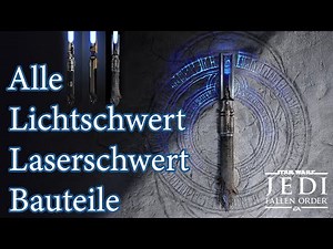 Star Wars Jedi Fallen Order Alle Lichtschwert Bauteile im Spiel