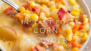 28K views · 13 reactions | This chowder is everything you want it to be: a full meal in one bowl and packed with flavor on all levels. It's rich, savory, slightly spicy, and a tad sweet. And the textures all work well together, especially the crispy corn kernels. Recipe: thefoodieeats.com/instant-pot-corn-chowder/ | The Foodie Eats | Facebook