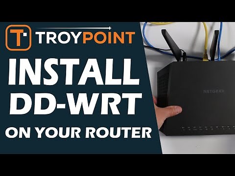 How to Install DD-WRT Firmware on a Router - No Steps Missed