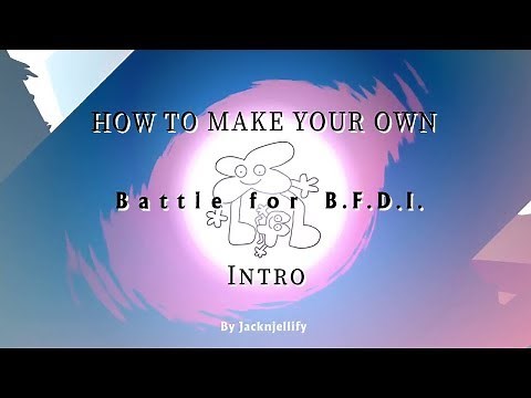 How to make your own BFB intro [No Skill Required]