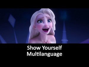 Frozen 2 - Show Yourself - Multilanguage