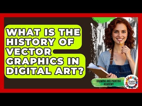 What Is The History Of Vector Graphics In Digital Art? - Drawing and Painting Academy