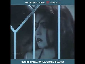 Film khusus 18+ Full semi no sensor top movies lawas populer