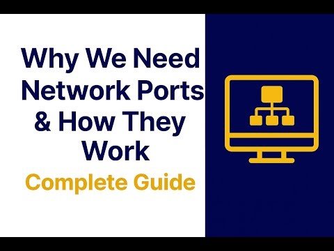 Why We Need Network Ports & How They Work Complete Guide