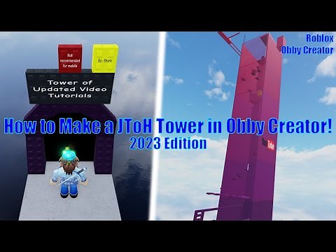 How to Make a JToH Tower in Obby Creator! [2023 Edition] [Roblox - Obby Creator]