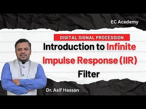 Introduction to infinite impulse response (IIR) Filter || EC Academy