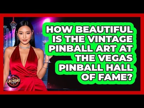 How Beautiful Is The Vintage Pinball Art At The Vegas Pinball Hall Of Fame?