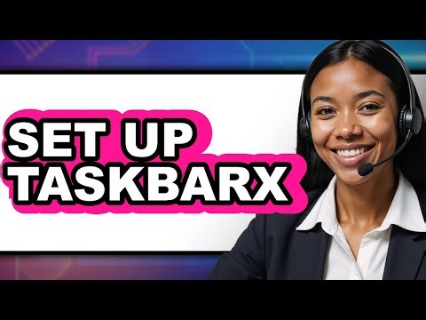 How to Set Up TaskbarX - Step By Step
