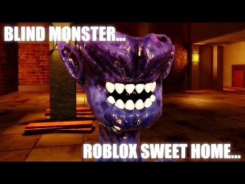 The Blind Monster Experience In ROBLOX Sweet Home...