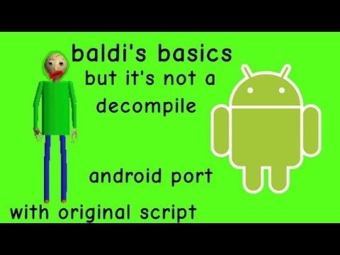 Not decompile ⁉️ baldi's basics but it's not a decompile with original script android port