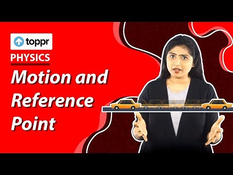 Motion and Reference Point | Rest and Motion | Class 11 Physics