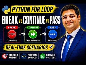 Python For Loop Tutorial for Beginners | Break Continue Pass with Real-Time Examples | Session#5