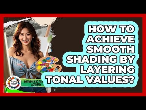 How To Achieve Smooth Shading By Layering Tonal Values?
