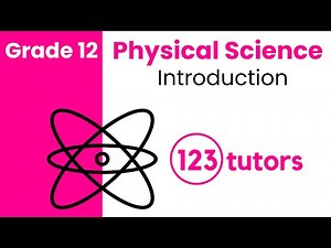 Grade 12 Physical Science | 0 Introduction by 123tutors