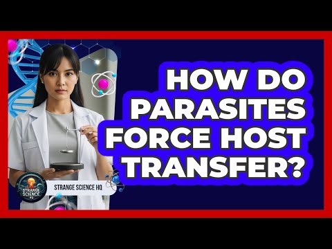 How Do Parasites Force Host Transfer?