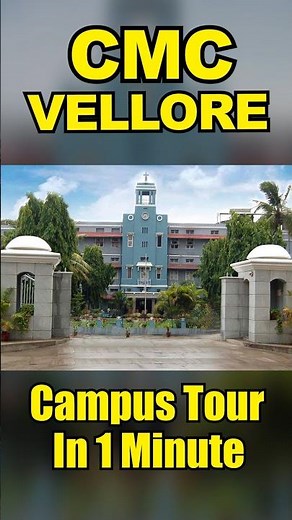 CMC Vellore Campus Tour in 1 minute | Christian Medical College | Pehla Campus