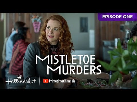 Mistletoe Murders (S1:E1) | Free Episode | Sign up for Hallmark+ on YouTube!