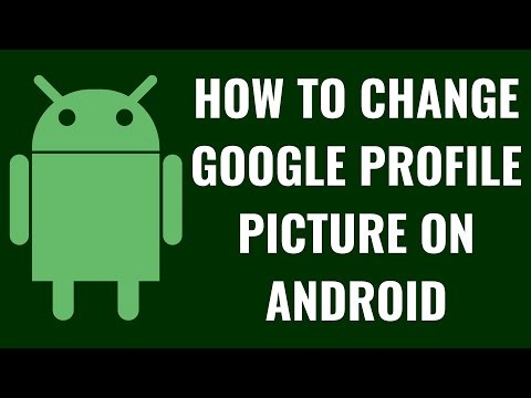 How to Change Google Profile Picture on Android