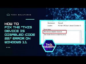 [SOLVED] "This Device is Disabled (Code 22) Error - Windows 11