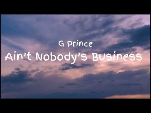 Ain’t Nobody’s Business | G Prince | Al Music | Visual Audio 