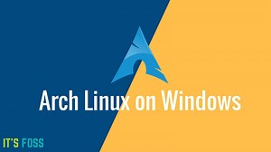 Install Arch Linux in Windows WSL and Set it Up