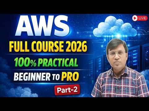 AWS Cloud Full Course 2026 Part-2 | AWS Crash Course for Beginners | 100% Practical 🔴 LIVE
