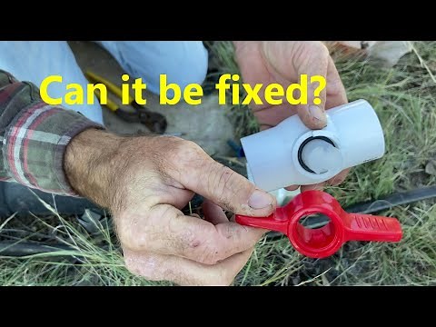 Water well repair part 3, Bonus: how to repair a pvc ball valve