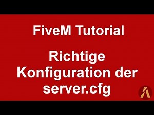 FiveM Tutorial [DE] Richtige Konfiguration der server.cfg
