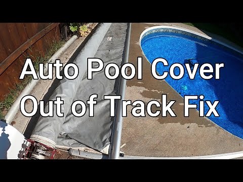 Pool Cover Fix: How to Repair an Auto Pool Cover that has pulled out of the Tracks: