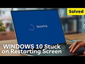 How to Fix WINDOWS 10 Stuck on Restarting Screen | Quick and Easy Solution