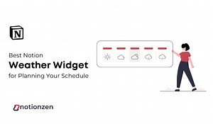 Best Notion Weather Widget for Planning Your Schedule