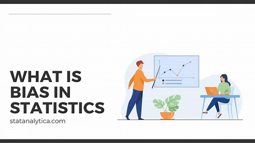 What is Bias in Statistics? Its Definition and 10 Types