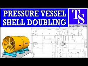 ASME Sec.viii. PRESSURE VESSEL SHELL DOUBLING & ORIENTATION CALCULATIONS. TUTORIAL