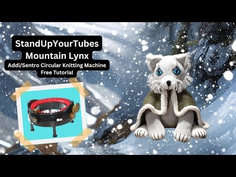 Nature's Guardian Mountain Lynx - Addi/Sentro Circular Knitting Machine Free Tutorial