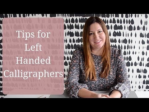 Tips for Left Handed Calligraphers