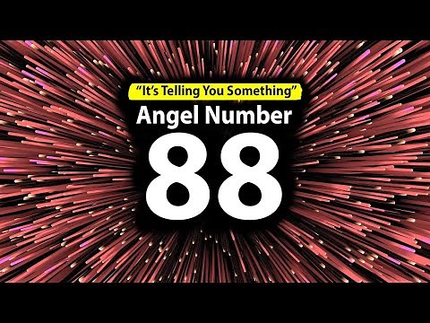 88 Angel Number's Mysterious Meaning FINALLY Revealed.