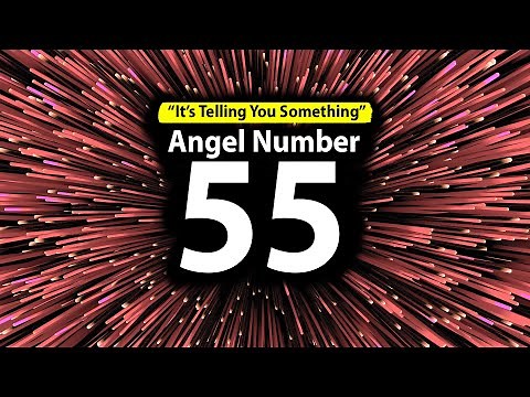 Numerology Secrets of Angel Number 55