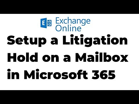 28. Setup a Litigation Hold on a Mailbox in Exchange Online | Microsoft 365