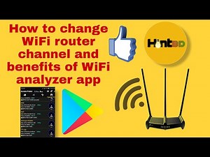 How to change wifi router channel and benefits of wifi analyzer app