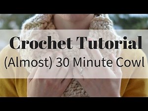 SUPER EASY {almost} 30 Minute Cowl Crochet Pattern Video Tutorial