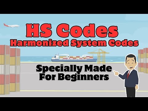 HS Code / Harmonized System Codes Specially Made For Beginners