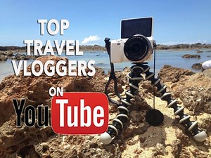 15 Best Travel Vloggers on YouTube to Follow