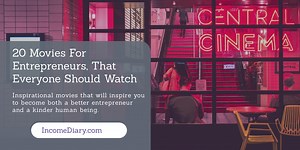 20 Inspiring Movies For Entrepreneurs That Everyone Should Watch